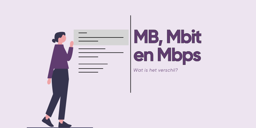 Het verschil tussen MB, Mbit en Mbps