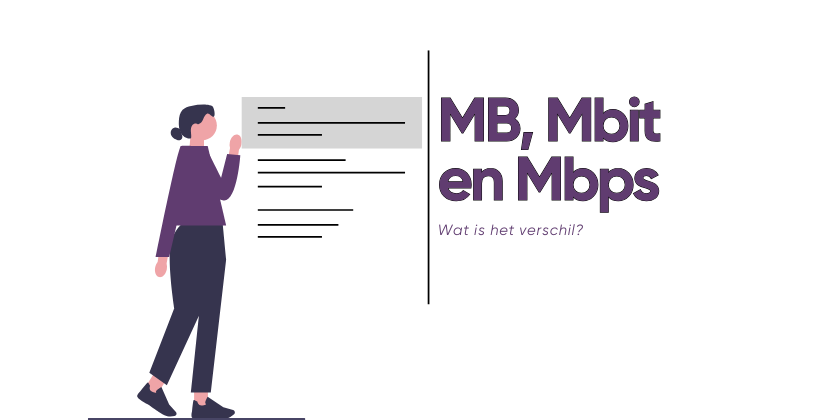 Wat is het verschil tussen MB, Mbit en Mbps?